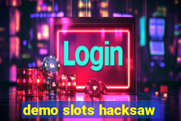 demo slots hacksaw